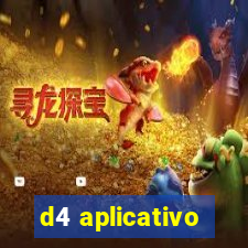 d4 aplicativo